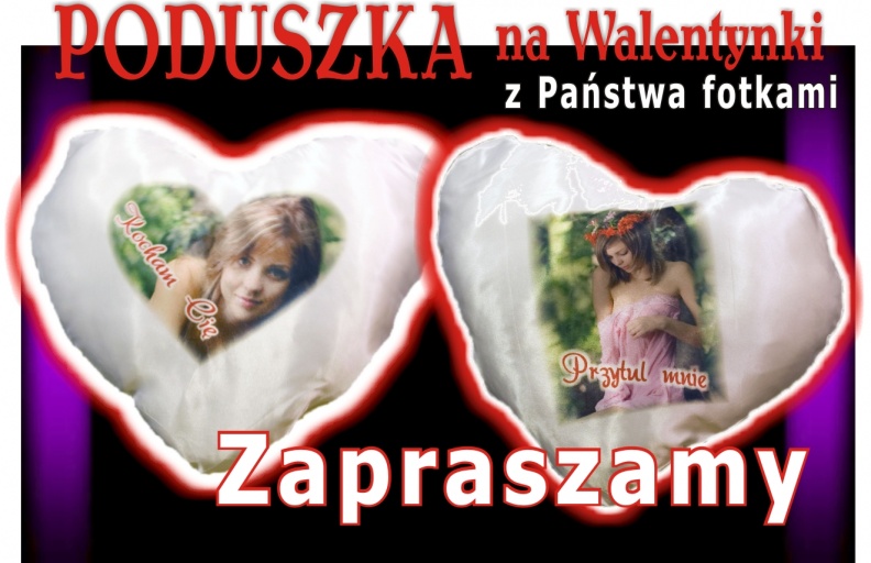 PODUSZKA na Walentynki zapraszamy
